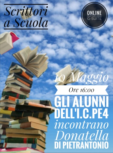 Scrittori a scuola. 10 maggio 2021 ore 16:00 gli alunni dell'Istituto Comprensivo Pescara 4 incontrano Donatella Di Pietrantonio